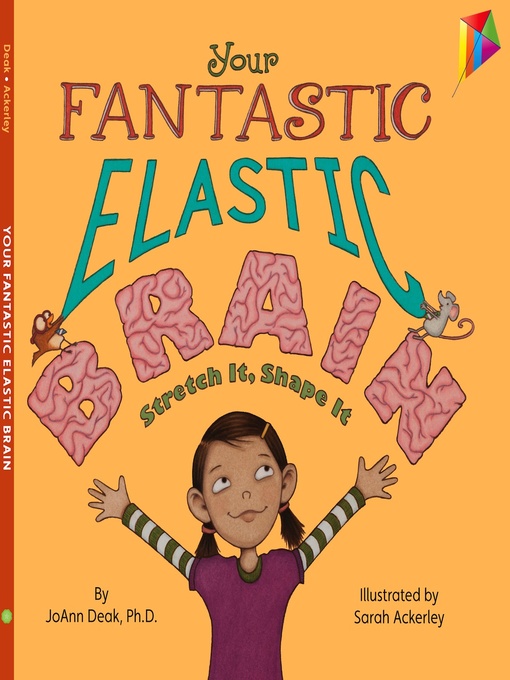 Title details for Your Fantastic Elastic Brain Stretch It, Shape It by Joann Deak - Available